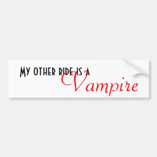 My other ride is a, Vampire Bumper Sticker