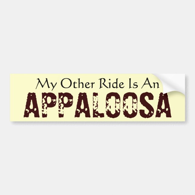 My Other Ride Is An Appaloosa Bumper Sticker (Front)