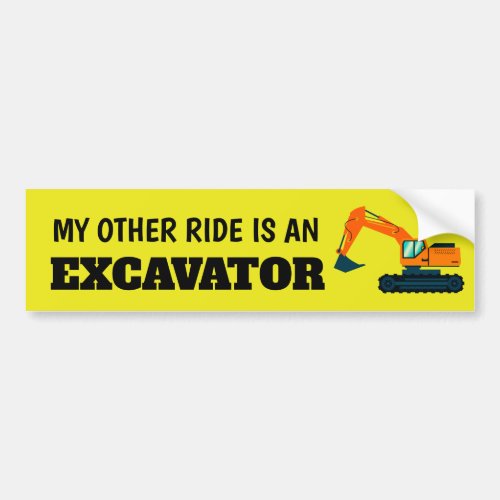My other ride is an excavator bumper sticker
