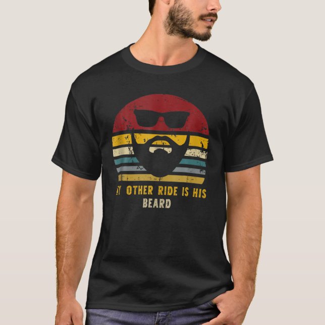 My Other Ride Is His Beard Funny Bearded T-Shirt (Front)