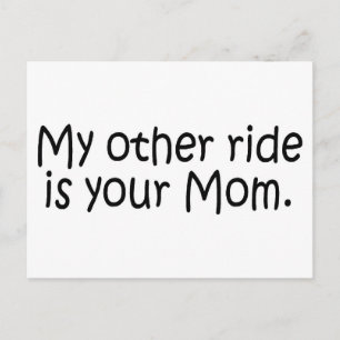 My Other Ride Is Your Mom Postcard