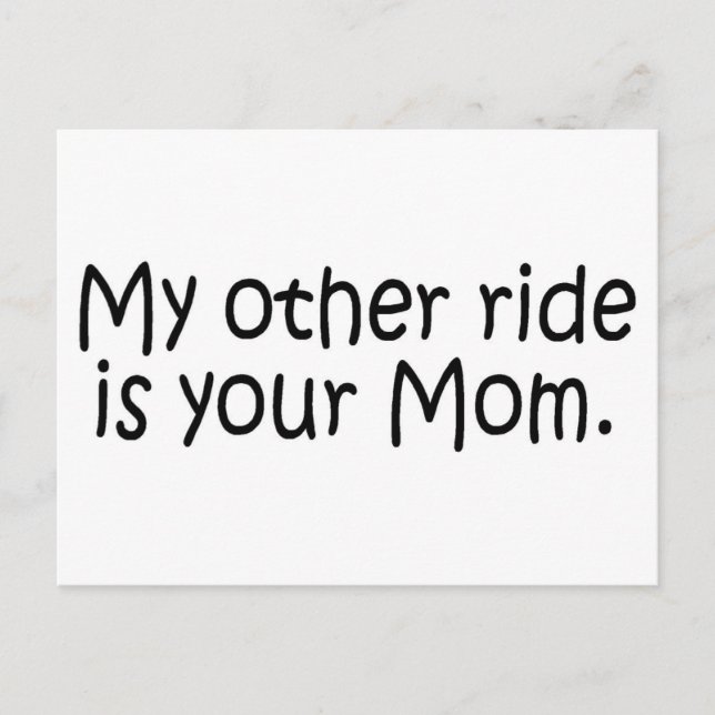 My Other Ride Is Your Mom Postcard (Front)