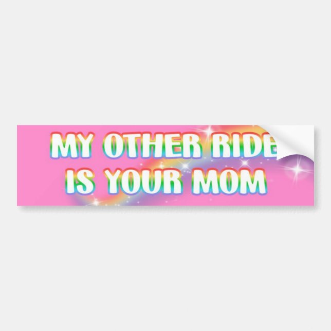 my other ride is your mom Sticker (Front)