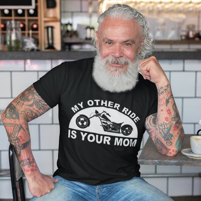 My other ride, is your mom T-Shirt (Creator Uploaded)