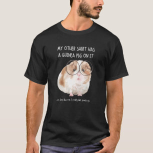 My Other Things Has A Guinea Pig On It Animal T-Shirt