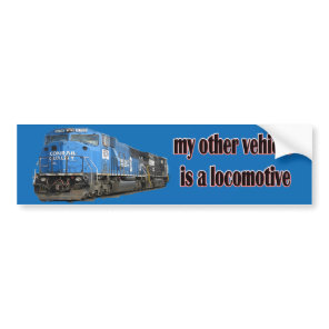 My Other Vehicle Is a Locomotive Conrail Bumper Sticker