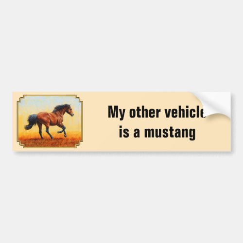 My Other Vehicle Is A Mustang Horse Bumper Sticker