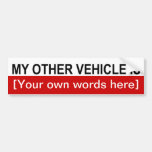 my-other-vehicle-is-template-02 bumper sticker