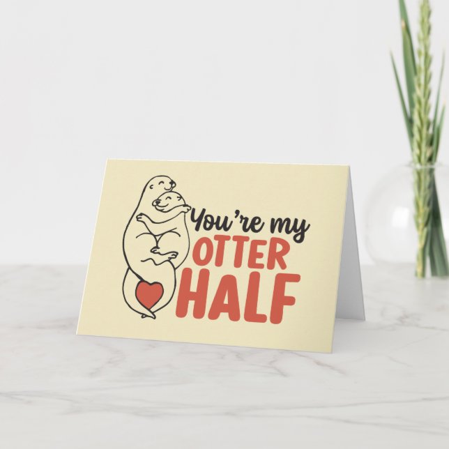 My Otter Half Love Pun Funny Valentine's Day Holiday Card (Front)