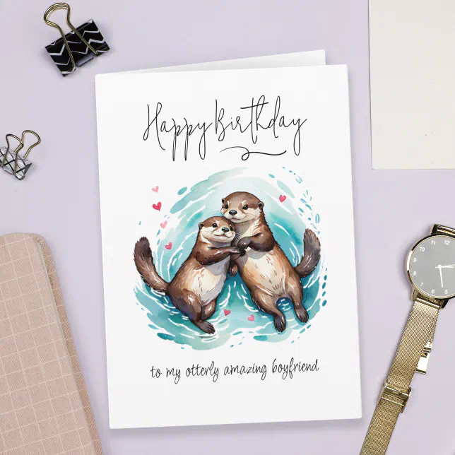 My Otterly Amazing Boyfriend Otter Pun Birthday Card | Zazzle