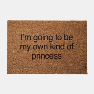 my own kind of princess doormat