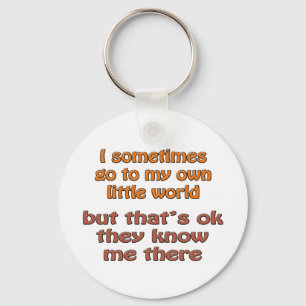 My Own Little World Keychain