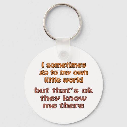 My Own Little World Keychain