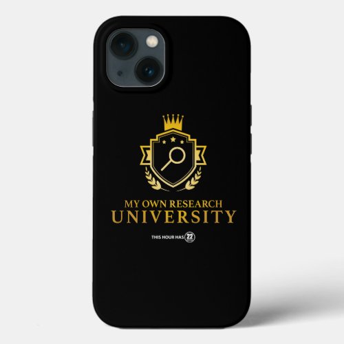 My Own Research U _ 22 Minutes Phone Case