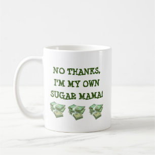 My own sugar mama coffee mug
