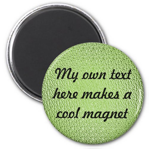 My Own Text Here 8dc63f Bright Yellow Green Magnet