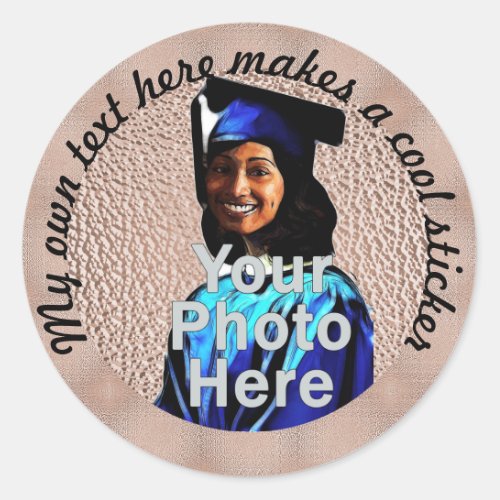 My Own Text Here Photo bd8e78 Gray Brown Classic Round Sticker