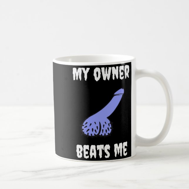 My Owner Beats Me Fun Novelty Adult Humour Black  Coffee Mug (Right)