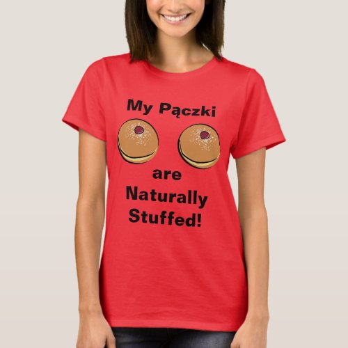 My Paczki are Naturally Stuffed T_Shirt