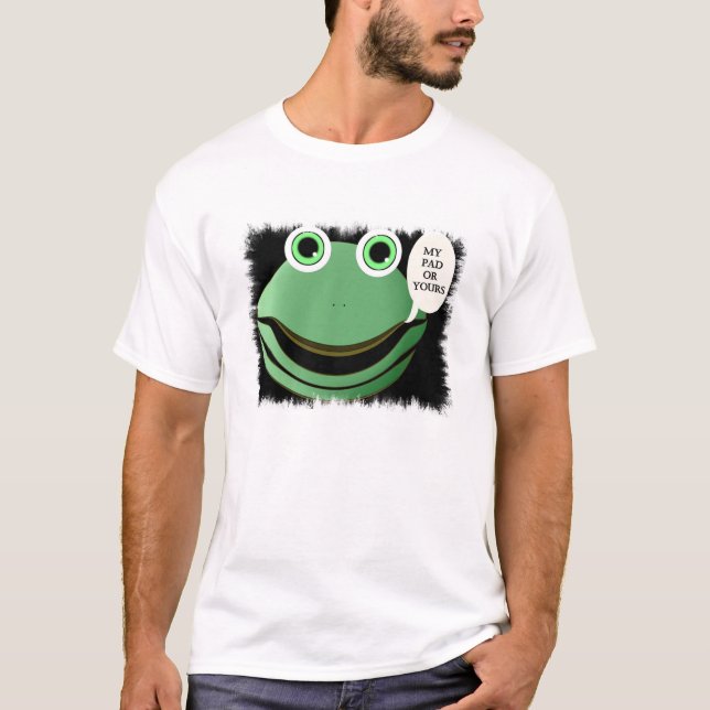 My Pad Or Yours T-Shirt (Front)