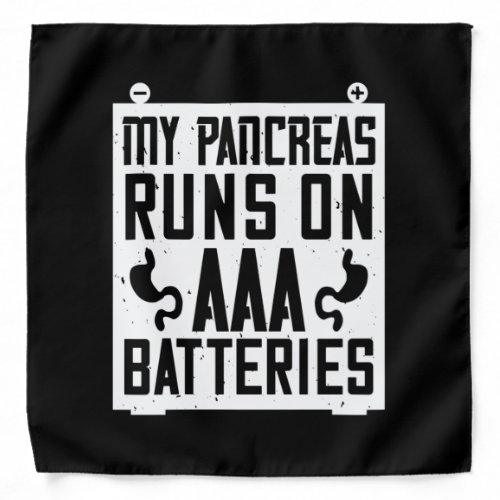 My Pancreas Runs On Aaa Batteries Bandana