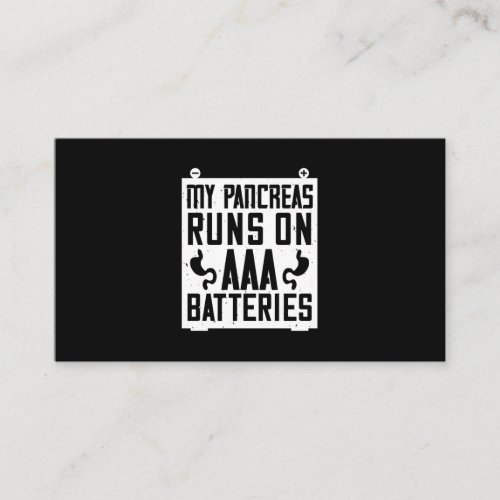 My Pancreas Runs On Aaa Batteries Business Card