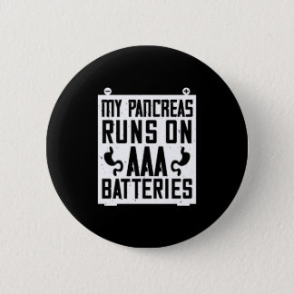 My Pancreas Runs On Aaa Batteries Button