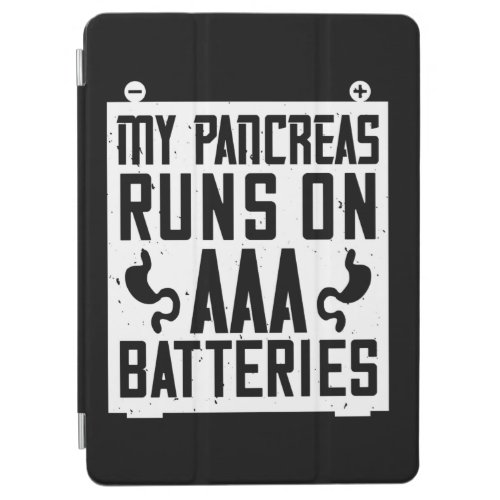 My Pancreas Runs On Aaa Batteries iPad Air Cover