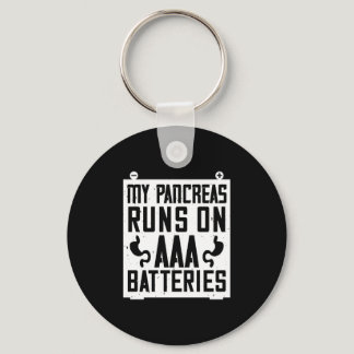 My Pancreas Runs On Aaa Batteries Keychain