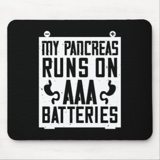 My Pancreas Runs On Aaa Batteries Mouse Pad