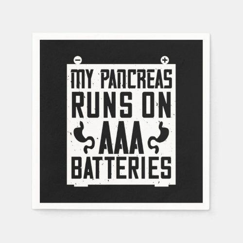 My Pancreas Runs On Aaa Batteries Napkins