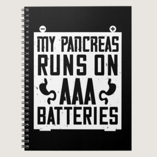 My Pancreas Runs On Aaa Batteries Notebook