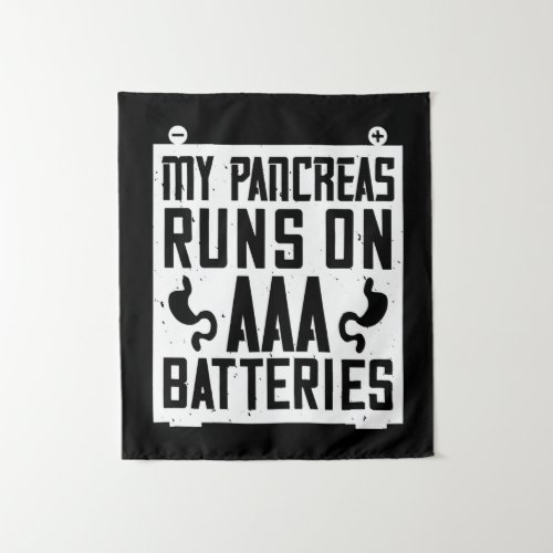 My Pancreas Runs On Aaa Batteries Tapestry