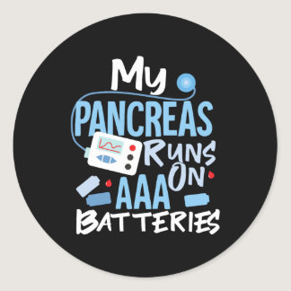 My Pancreas Runs On AAA Batteries Type 1 Diabetes  Classic Round Sticker