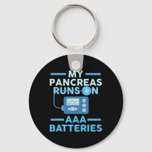 My Pancreas Runs On AAA Batteries Type 1 Diabetes Keychain
