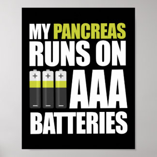 My Pancreas Runs On AAA Batteries Type 1 Diabetes Poster