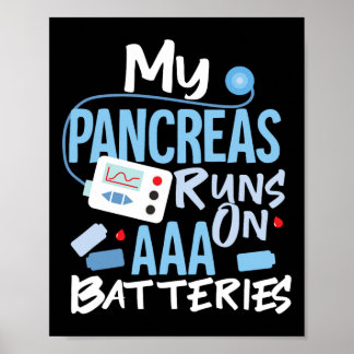 My Pancreas Runs On AAA Batteries Type 1 Diabetes  Poster