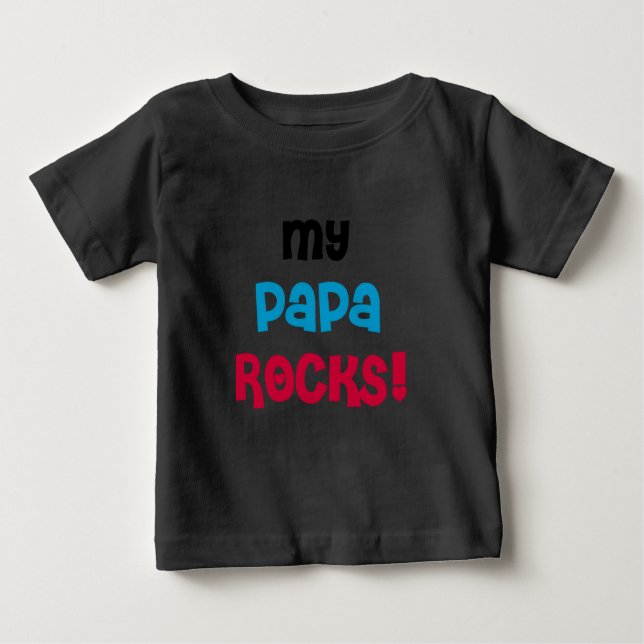 My Papa Rocks Baby T-Shirt (Front)