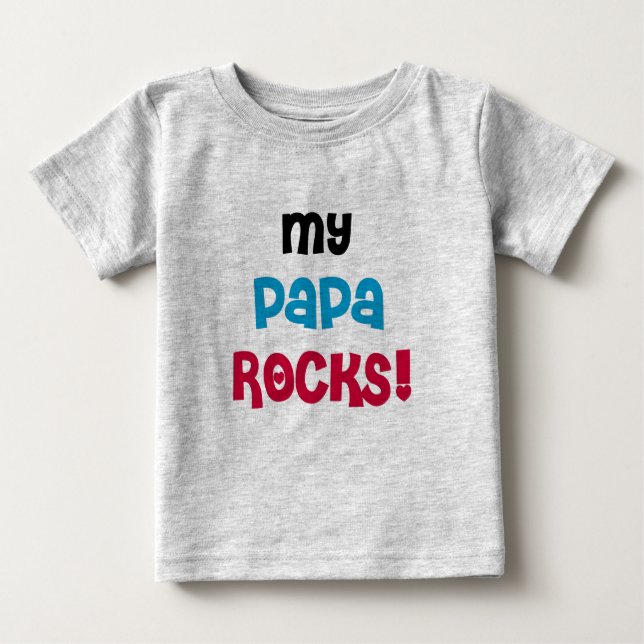 My Papa Rocks Baby T-Shirt (Front)