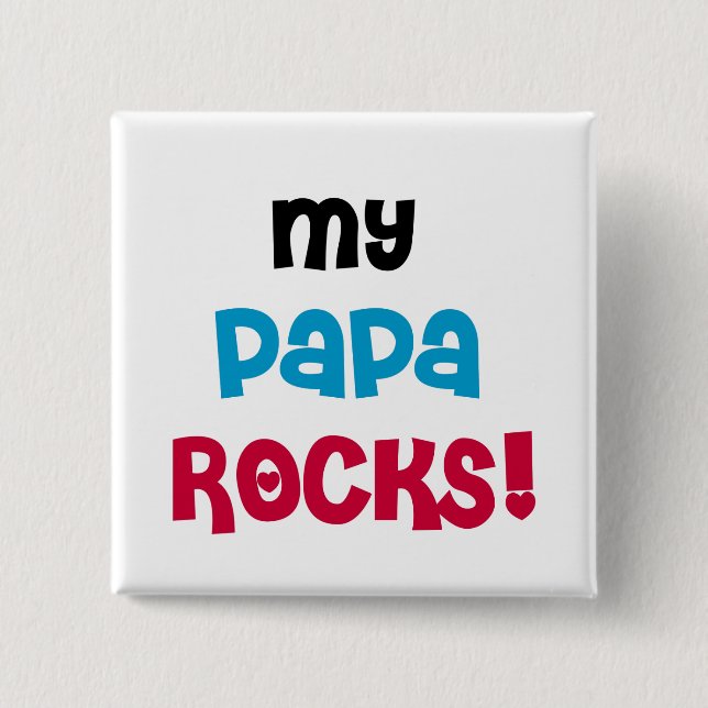 My Papa Rocks Tshirts and Gifts Button (Front)