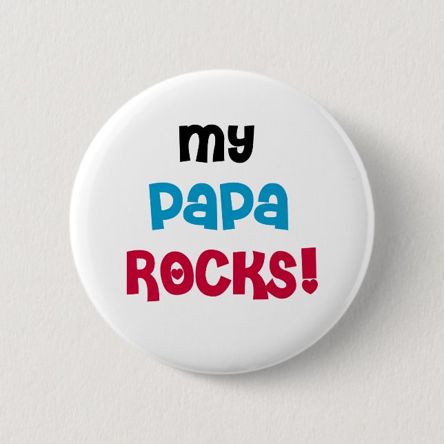 My Papa Rocks Tshirts and Gifts Pinback Button (Front)