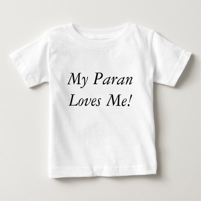 My Paran Loves Me! Baby T-Shirt (Front)