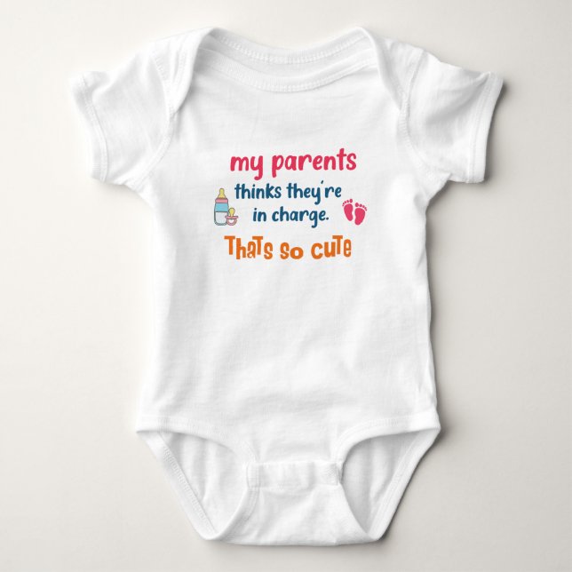 My parent thinks they're in charge baby bodysuit (Front)