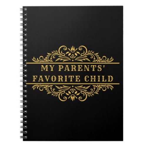 My parents favorite child classic notebook