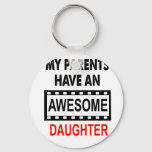 My Parents Have An Awesome Daughter Keychain at Zazzle
