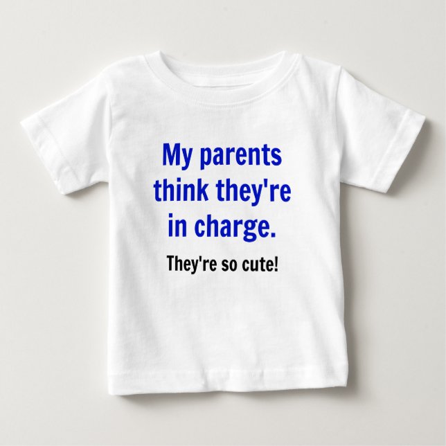 My Parents Think They're in Charge - Blue Baby T-Shirt (Front)