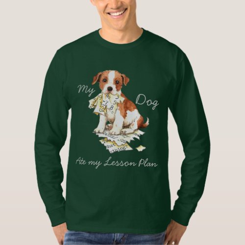 My Parson Russell Terrier Ate My Lesson Plan T_Shirt