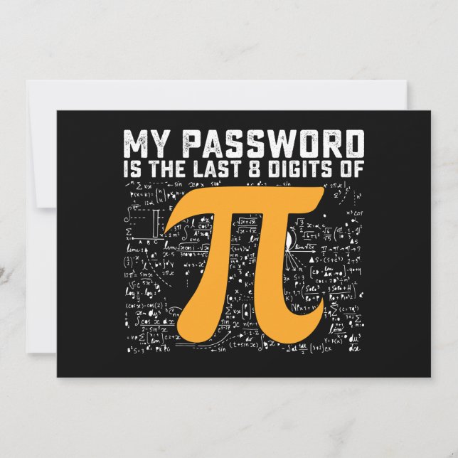 My Password Is The Last 8 Digits Of Pi Day Math Invitation (Front)