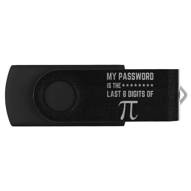 My Password Is The Last 8 Digits Of Pi Flash Drive (Front)