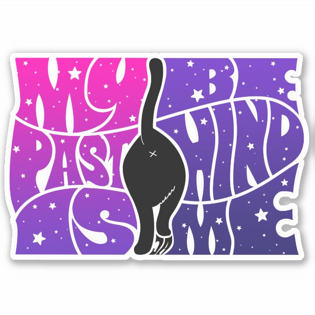 My Past is Behind Me Spiritual Funny Quote Purple Sticker (Front)